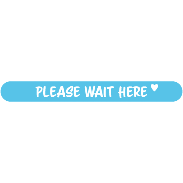 Fußbodenaufkleber - "Please wait here" (Streifen) Serie: Script - hellblau